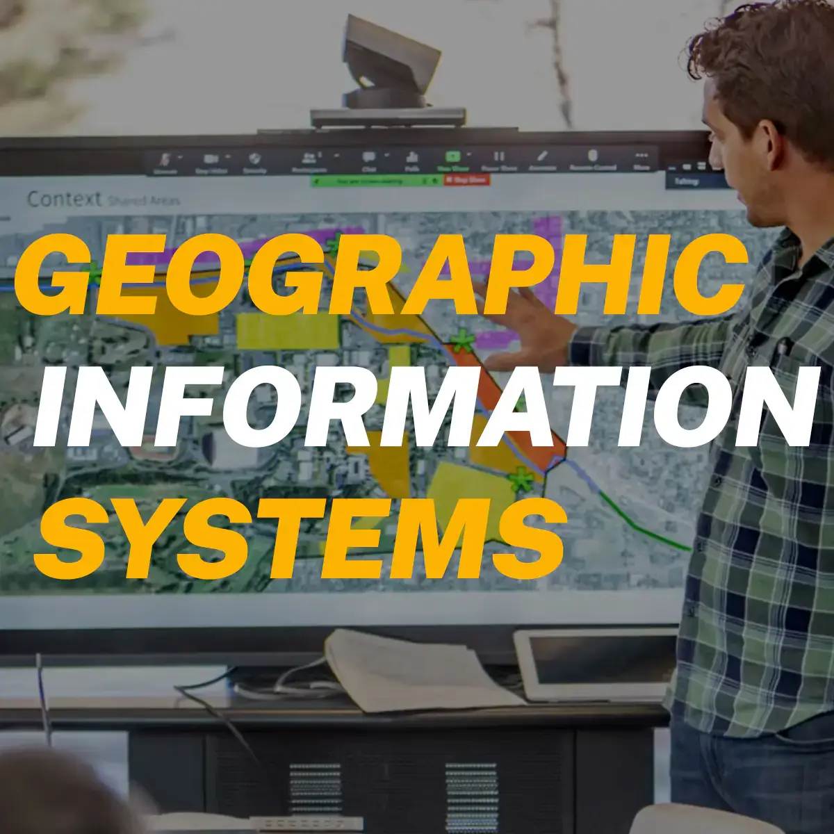 Man surveying landmarks on a screen, with the words "Geographic Information Systems" above him in bold