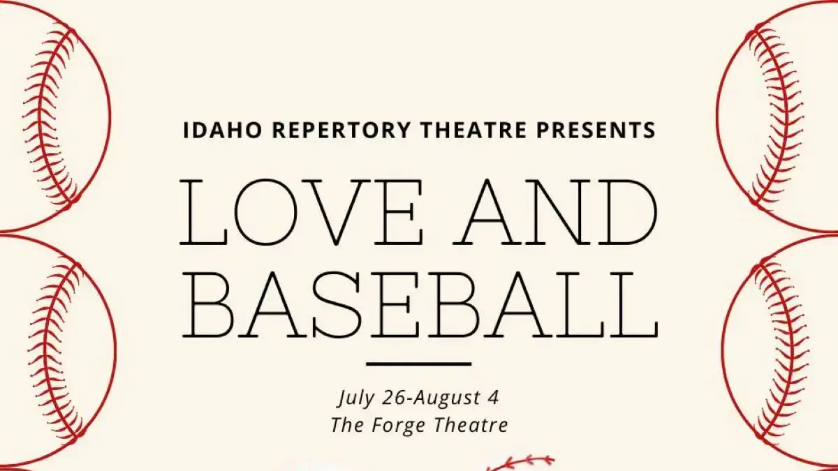 Idaho Repertory Theatre Presents: Love and Baseball